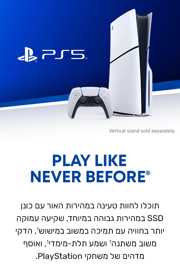 תוכלו לחוות טעינה במהירות האור עם כונן SSD במהירות גבוהה במיוחד, חוויה סוחפת יותר עם תמיכה במשוב במישוש, הדקי משוב משתנה ושמע תלת-מימדי*, ודור חדש לחלוטין של משחקי PlayStation® מדהימים.